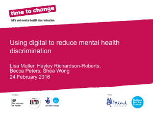 Section Title Using digital to reduce mental health discrimination Lisa Muller, Hayley Richardson-Roberts,