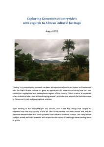 Exploring Cameroon countryside’s with regards to African cultural heritage  August 2015