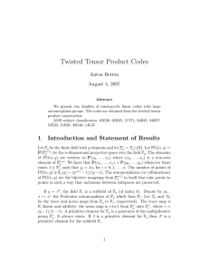 Twisted Tensor Product Codes Anton Betten August 5, 2007