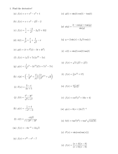 1. Find the derivative! − x + 1