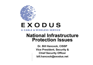National Infrastructure Protection Issues Dr. Bill Hancock, CISSP Vice President, Security &amp;