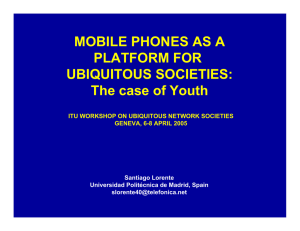 MOBILE PHONES AS A PLATFORM FOR UBIQUITOUS SOCIETIES: The case of Youth