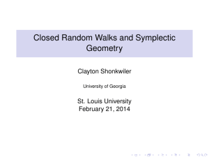 Closed Random Walks and Symplectic Geometry Clayton Shonkwiler St. Louis University