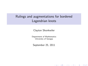 Rulings and augmentations for bordered Legendrian knots Clayton Shonkwiler September 25, 2011