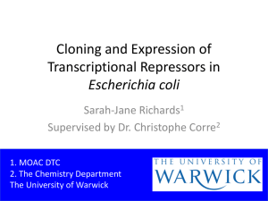 Cloning and Expression of Transcriptional Repressors in Escherichia coli Sarah-Jane Richards