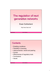 The regulation of next generation networks Contents Ewan Sutherland