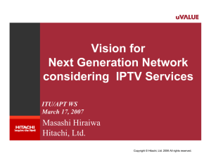 Vision for Next Generation Network considering  IPTV Services Masashi Hiraiwa