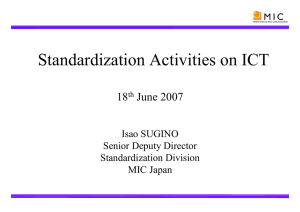 Standardization Activities on ICT 18 June 2007 Isao SUGINO