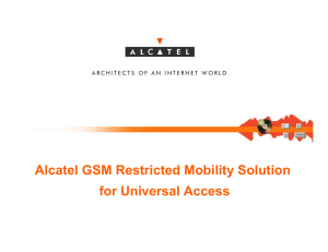 Alcatel GSM Restricted Mobility Solution for Universal Access