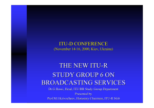 THE NEW ITU - R STUDY GROUP 6 ON