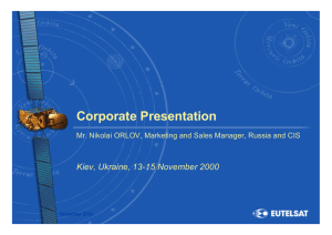 Corporate Presentation Kiev, Ukraine, 13-15 November 2000 November 2000