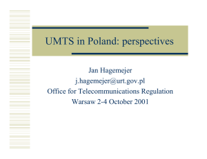 UMTS in Poland: perspectives Jan Hagemejer  Office for Telecommunications Regulation