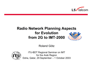 Radio Network Planning Aspects for Evolution from 2G to IMT-2000 Roland Götz