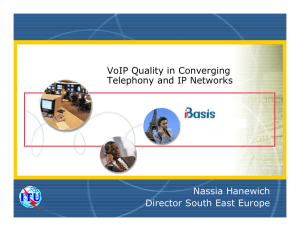 VoIP Quality in Converging Telephony and IP Networks Nassia Hanewich