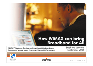 How WiMAX can bring Broadband for All Stéphane Lecomte