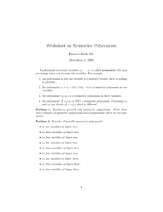 Worksheet on Symmetric Polynomials Renzo’s Math 281 December 3, 2008