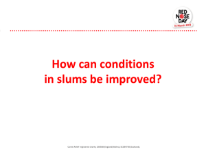 How can conditions in slums be improved?