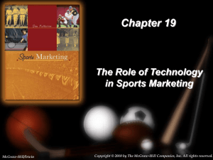 Chapter 19 The Role of Technology in Sports Marketing 19-1