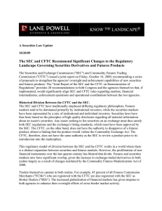 The SEC and CFTC Recommend Significant Changes to the Regulatory