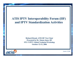 ATIS IPTV Interoperability Forum (IIF) and IPTV Standardization Activities