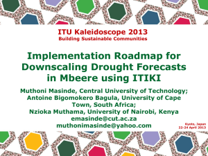 Implementation Roadmap for Downscaling Drought Forecasts in Mbeere using ITIKI ITU Kaleidoscope 2013