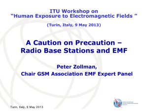 A Caution on Precaution – Radio Base Stations and EMF Peter Zollman,