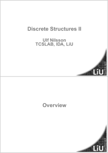 Discrete Structures II Overview Ulf Nilsson TCSLAB, IDA, LiU