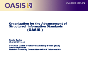 (OASIS ) Organization for the Advancement of Structured  Information Standards
