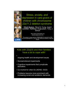 Stress, anxiety, and depression in care-givers of children with chromosome 22q11.2 deletion syndrome
