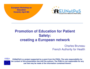 Promotion of Education for Patient Safety: creating a European network Charles Bruneau