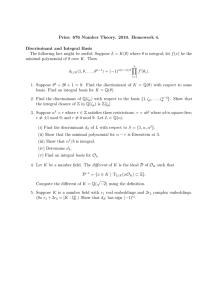 Pries: 676 Number Theory. 2010. Homework 4. Discriminant and Integral Basis