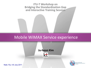 Mobile WiMAX Service experience Ju Ju--heon heon Kim