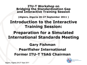 Introduction to the Interactive Training Session: Preparation for a Simulated International Standards Meeting