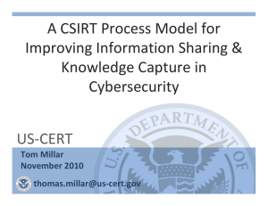 US‐CERT A CSIRT Process Model for   Improving Information Sharing &amp; 