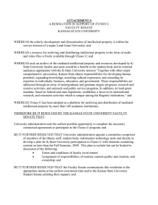   A RESOLUTION IN SUPPORT OF iTUNES U FACULTY SENATE KANSAS STATE UNIVERSITY