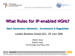 What Rules for IP-enabled NGNs? London Business School GCC, 29