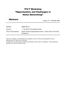 ITU-T Workshop “Opportunities and Challenges in Home Networking” Abstract