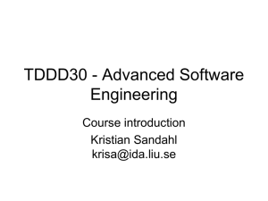 TDDD30 - Advanced Software Engineering Course introduction Kristian Sandahl