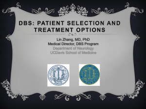 D B S :   PAT I E N... T R E AT M E N T  ... Lin Zhang, MD, PhD Medical Director, DBS Program