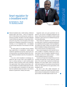 Editorial Smart regulation for a broadband world Dr Hamadoun I. Touré