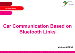 Car Communication Based on Bluetooth Links Michael HERVE October 2009
