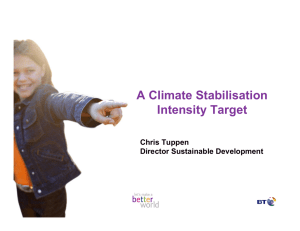A Climate Stabilisation Intensity Target Chris Tuppen Director Sustainable Development