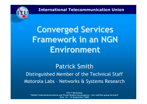 Converged Services Framework in an NGN Environment Patrick Smith