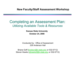 Completing an Assessment Plan: Utilizing Available Tools &amp; Resources Kansas State University