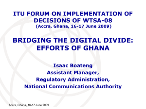 BRIDGING THE DIGITAL DIVIDE: EFFORTS OF GHANA ITU FORUM ON IMPLEMENTATION OF