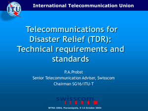 Telecommunications for Disaster Relief (TDR): Technical requirements and standards