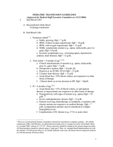 PEDIATRIC TRANSFUSION GUIDELINES (Approved by Medical Staff Executive Committee on 12/11/2006) I.