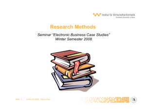 Research Methods Seminar “Electronic Business Case Studies” Winter Semester 2008 1