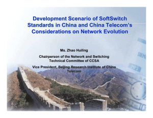 Development Scenario of SoftSwitch Standards in China and China Telecom ’ s