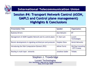 Session #4: Transport Network Control (ASON, GMPLS and Control plane management)